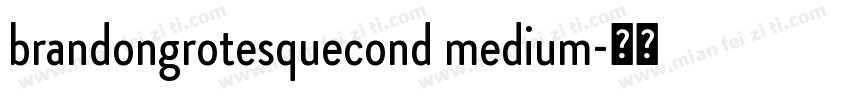 brandongrotesquecond medium字体转换